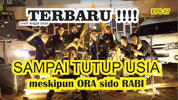 #anggayepe #anggacandra #sampaitutupusia EPS 07 Sampai Tutup Usia - AnggaCandra ( cover angga yepe )