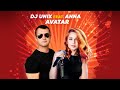 DJ UNIX feat  ANNA – AVATAR