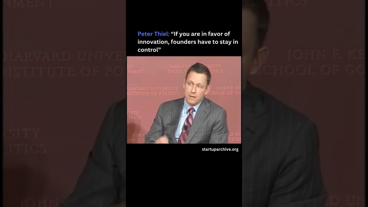 Peter Thiel: “If you are in favor of innovation, founders have to stay in control”