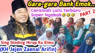 Ceramah Lucu Terbaru, Super Ngakak, Sing Ginding Hirup Ku Elmu, KH Jejen Zaenal Arifin. Part 2