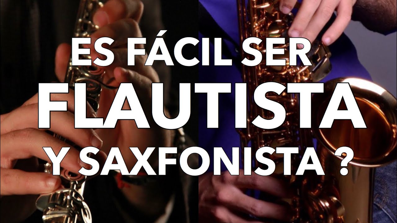 ¿ Ser Flautista y SAXOFONISTA ? Que tan Fácil es Tocar Saxofon una Vez que Tocas Flauta Transversa ?