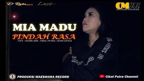 PINDAH RASA || MIA MADU || Cipt. Cikal Putra