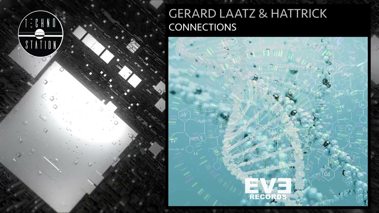 Watch Gerard Laatz, HATTRICK - Connections | Techno Station on YouTube Watch Gerard Laatz, HATTRICK - Connections | Techno Station on YouTube