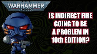 Indirect Fire in 10th Edition Warhammer 40k
