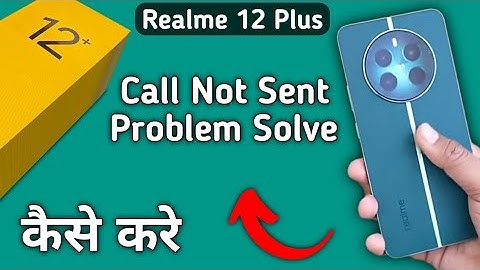 realme 12 plus call not sent problem kaise theek Karen, how to solve call not sent problem in realme