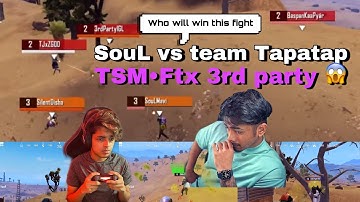 SouL vs Team Tapatap TSMftx 3rd party GodL 1v3 by TSMftxAquanox | BGMI INDIA