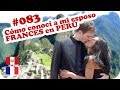 ❤️ Como conoci a mi esposo FRANCES en PERU ❤️ ~ UNA PERUANA EN FRANCIA