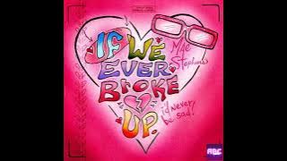 Mae Stephens - If We Ever Broke Up