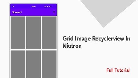 How to create image grid recyclerview in niotron