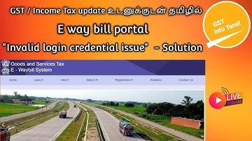 E way bill portal Invalid login credential issue - Solution