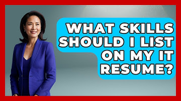 What Skills Should I List On My IT Resume? - Job Success Network