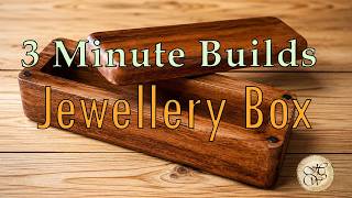 Jewellery Box (3-minute builds series)