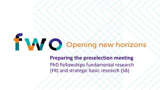 FWO Instruction Clip - Preparing the Preselection Meeting (PhD Fellowship program)