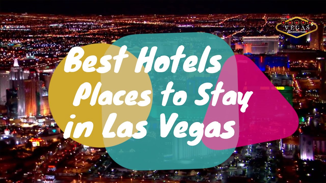 Best Hotels and Places to Stay in Las Vegas YouTube