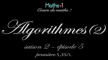 Algorithmes (2) - Première S et ES/L