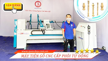 Vận Hành Máy Tiện Gỗ Cnc Cấp Phôi Tự Động | Cnc Lathe Wood Machine - CW 1520 AF | Quốc Duy #12