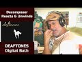 Old Composer REACTS to DEFTONES  Digital Bath | Reaction and Breakdown