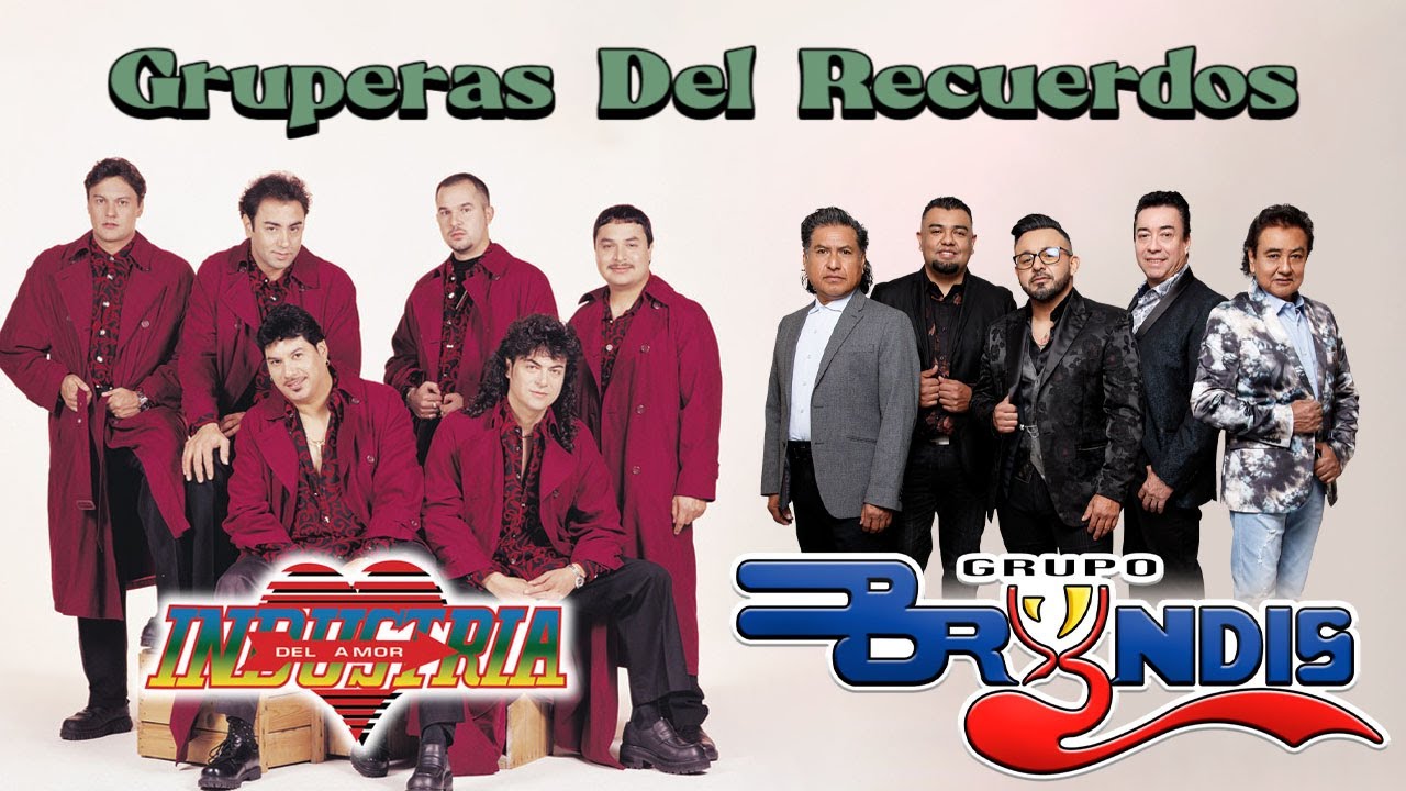 💔 Lo Mejor de Industria del Amor y Grupo Bryndis 💔 Gruperas Del Recuerdos