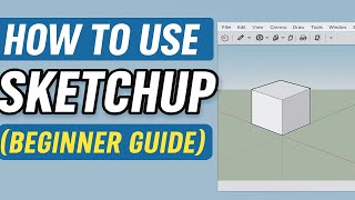 How to Use SketchUp – Beginner Guide Part 3