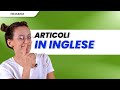 Guida completa agli articoli in inglese: esercizi, utilizzo e regole