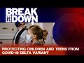 How is the Delta Variant Impacting Unvaccinated Children?