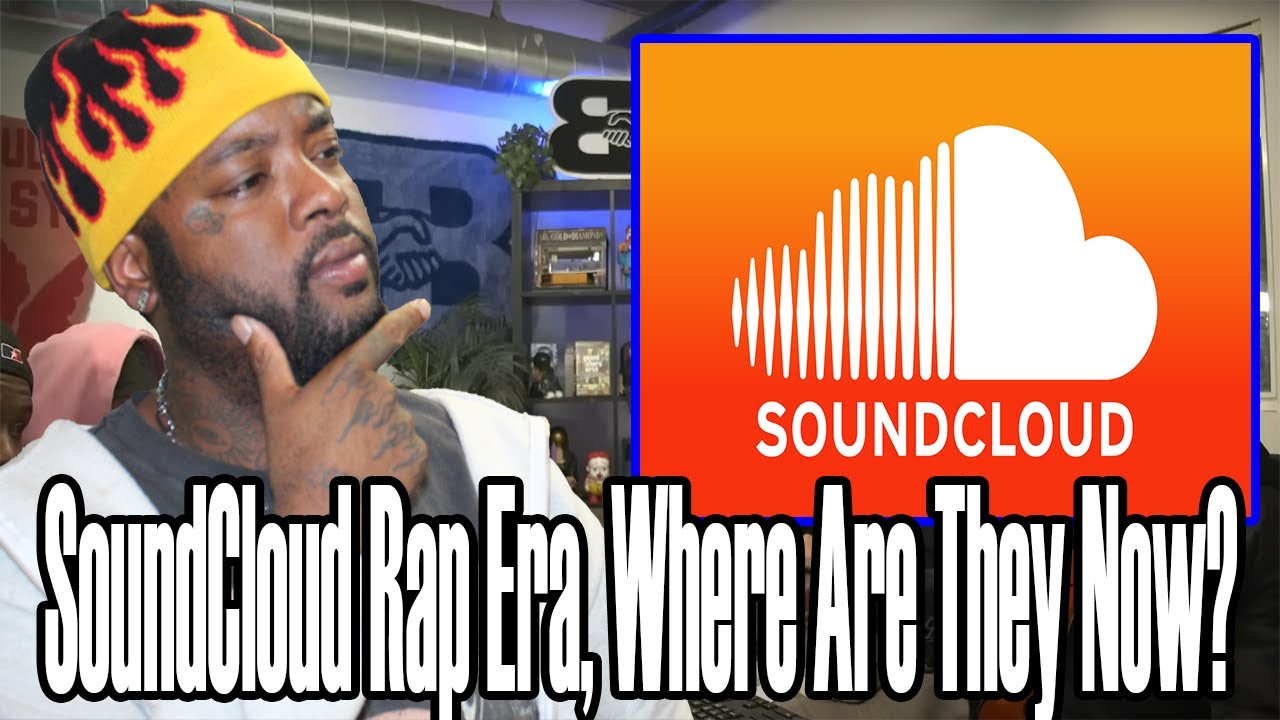 Soudcloud Rapper SoundCloud Era Rappers, Where Are They Now? - YouTube