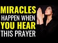 MIRACLES HAPPEN WHEN YOU HEAR THIS PRAYER || EXPECT A MIRACLE FROM GOD TODAY!