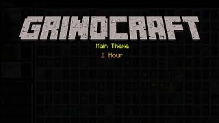 GrindCraft - Main Theme [1 HOUR]