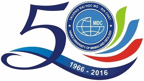 Lễ kỷ niệm 50 năm ngày thành lập trường ĐẠI HỌC MỎ - ĐỊA CHẤT.