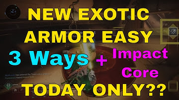GET NEW EXOTIC ARMOR WITHOUT FINISHING CAMPAIGN - 3 Ways For New Armor For Alts + Impact Core Guide