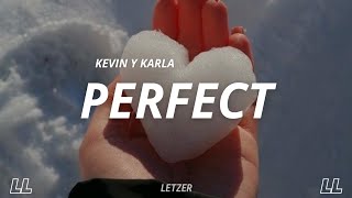 Perfect (Spanish) - Kevin y Karla (Letra)