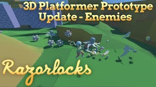 Razorlocks - 3D Platformer Update: Enemies