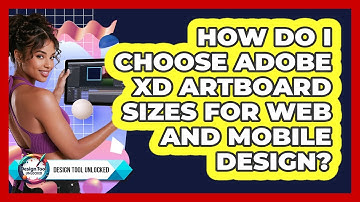 How Do I Choose Adobe XD Artboard Sizes For Web And Mobile Design? - Design Tool Unlocked