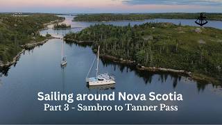 Sailing from Sambro to Tanners Pass - Sail Around Nova Scotia - Part 3