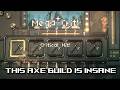 This Axe Build is BROKEN in Slots &amp; Daggers