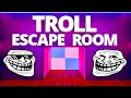 Troll escape room all levels fortnite