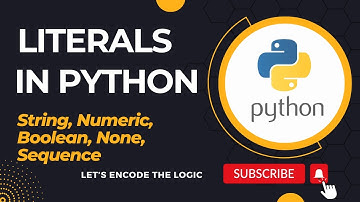 Literals in Python || String, Numeric, Sequence, Boolean, None || Python Tutorials for Beginners