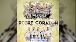 Video thumbnail of "Conjunto Rienda - Pobre Corazón (Feat. La Maquinaria Norteña) 2023)"
