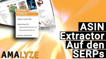 #1 ASIN Extractor in den SERPs! - AMALYZE Browser Extension - Einführung zur neuen Version 1.7.0!