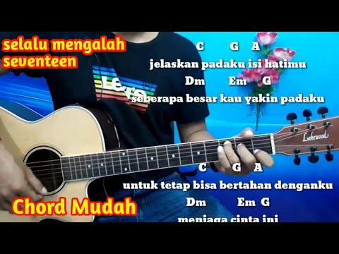 Seventeen selalu mengalah chord