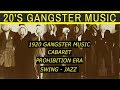███ 20's Gangster Music ███ Cabaret - Swing - Jazz
