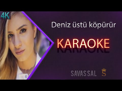 Deniz Üstü Köpürür | Karaoke Kolay