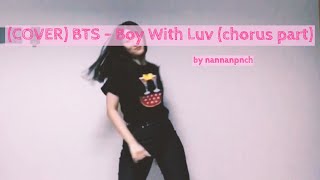 (COVER) BTS - Boy With Luv (chorus part) by nannanpnch