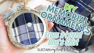 DIY Memorial Ornaments from Loved Ones' Shirts