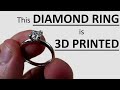 This Diamond Engagement Ring is 3D Printed || She said Yes!