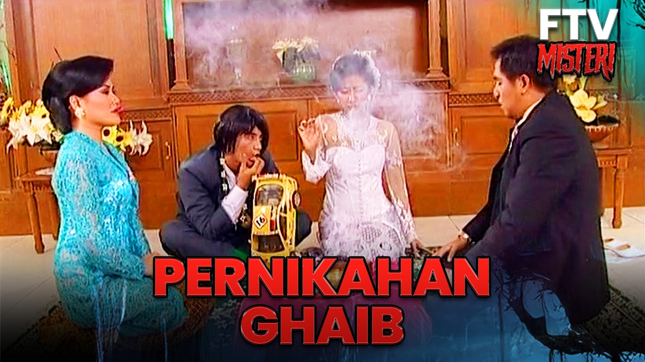 Pernikahan Ghaib | FTV Misteri