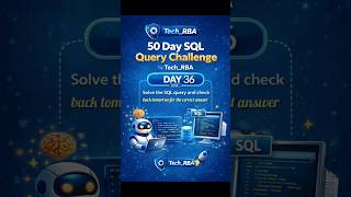 Day 36 SQL Query Challenge 🤔 by Tech_RBA 🚀🔥 #tech_rba #sql #sqlchallenge #shorts #trending #viral