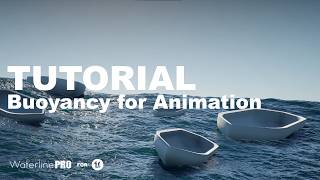 Waterline PRO 6.5 TUTORIAL Buoyancy for Animation