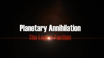 Planetary Annihilation: The Legion Faction Trailer