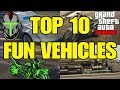 GTA ONLINE TOP 10 FUN VEHICLES TO OWN! - YouTube